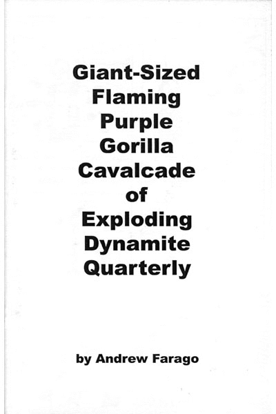 Giant-Sized Flaming Purple Gorilla Cavalcade of Exploding Dynamite Quarterly