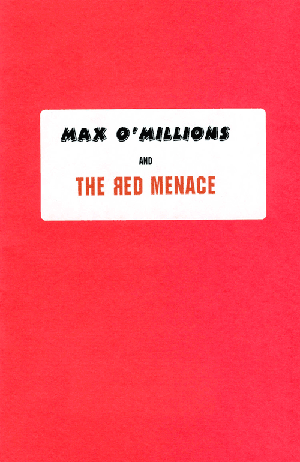 Max O'Millions in: The Red Menace