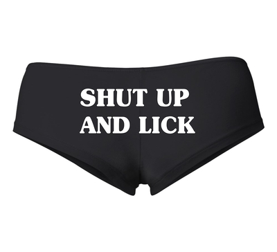 SHUT UP & LICK Booty Shorts # 606