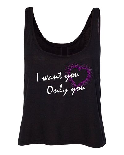 I Want Only You Crop Tank # 138