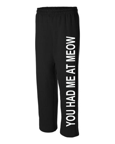 You Had Me At MEOW Sweat pants # 511