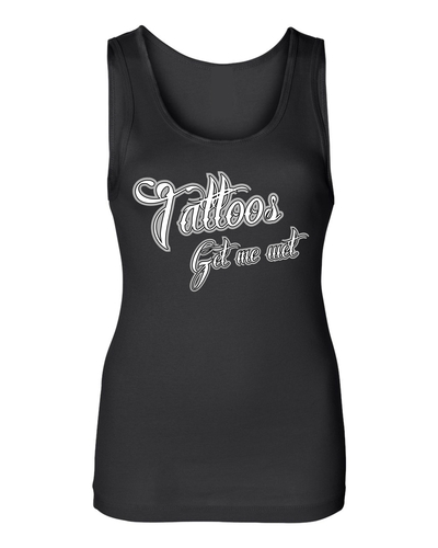TATTOO'S GET ME WET Ladies Tank # 902