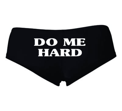 DO ME HARD Booty Shorts # 657