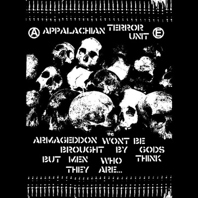 APPALACHIAN TERROR UNIT - "Armageddon Won't be Brought by Gods..." Shirt