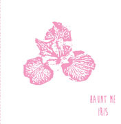 Iris "Haunt Me" 10"
