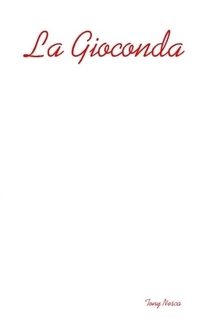 La Gioconda by Tony Nesca