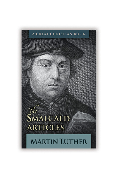 The Smalcald Articles by Martin Luther