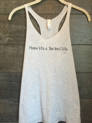 Mama life is the best life