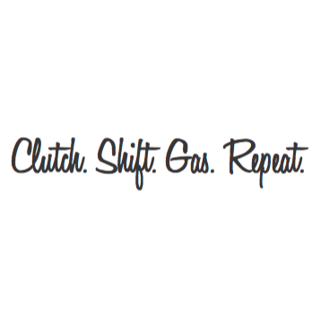 Clutch. Shift. Gas. Repeat.
