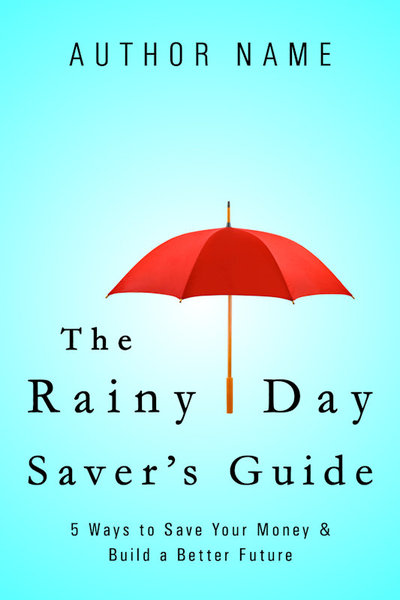 The rainy day saver's guide