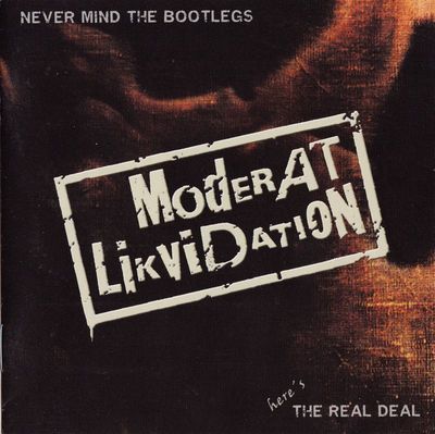 MODERAT LIKVIDATION - "Never Mind the Bootlegs, Here's the Real Deal" CD
