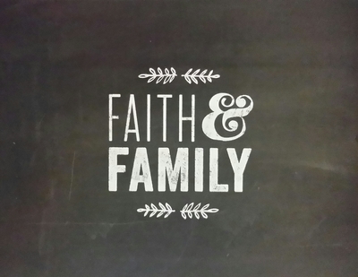 PRINT "FAITH AND FAMILY" 8 x 10 Chalkboard Quotes Collection