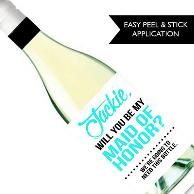 Will you be my bridesmaid wine label - Will you be my maid of honor - Custom wine label