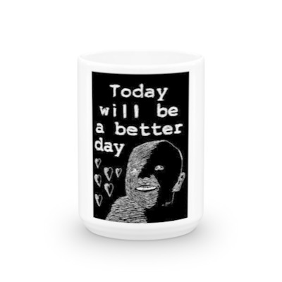 'Better Day' mug