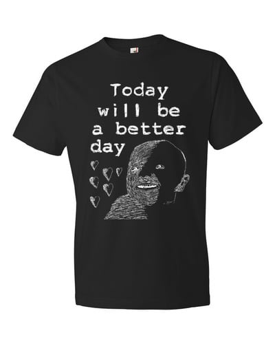 'Better Day' t-shirt