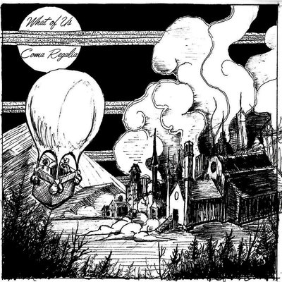 What Of Us/Coma Regalia split 12"