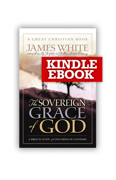 The Sovereign Grace of God - KINDLE ebook