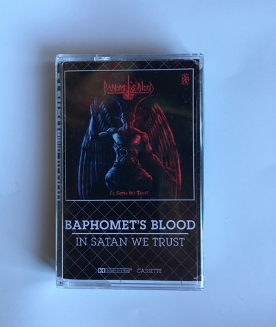 Baphomet's Blood - "In Satan We Trust" cassette