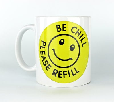 Be Chill Please Refill - Coffee Mug