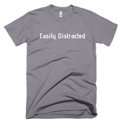 Easily Distracted Short sleeve men's t-shirt