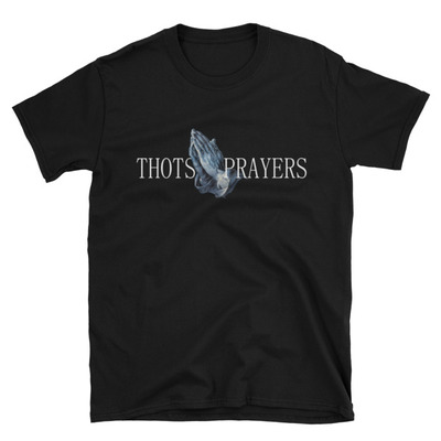 Thots and Prayers Limited Edition Tee