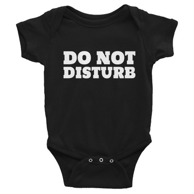 Do Not Disturb Infant Bodysuit