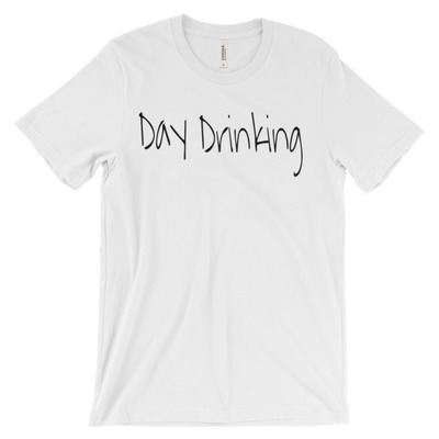 Day Drinking Unisex short sleeve t-shirt