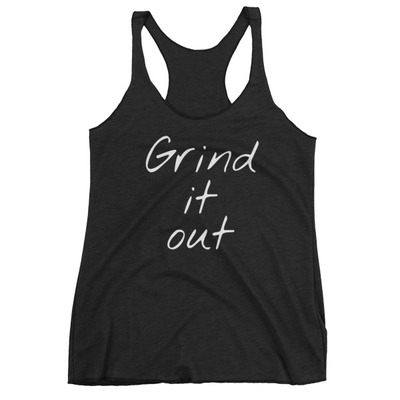 Grind it out Women's tank top