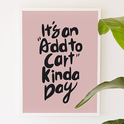 Its an add to cart kinda day, quote, typography, digital, illustration, art print - Thumbnail 5