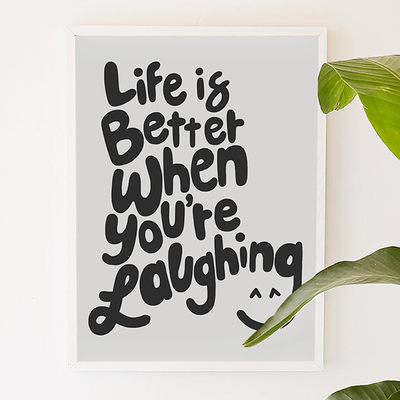 Life is better when you are laughing, quotes, typography, digital, illustration, art print - Thumbnail 5