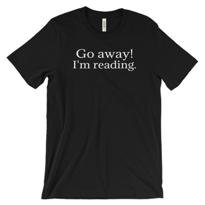 Go Away, I'm Reading Unisex short sleeve t-shirt