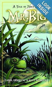 Mr. big: a tale of pond life