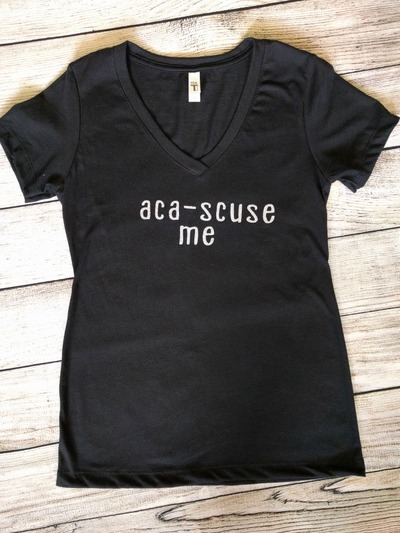 Aca-scuse Me Tee