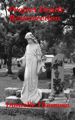 Project Death: Resurrection by Danielle Thamasa (Signed)