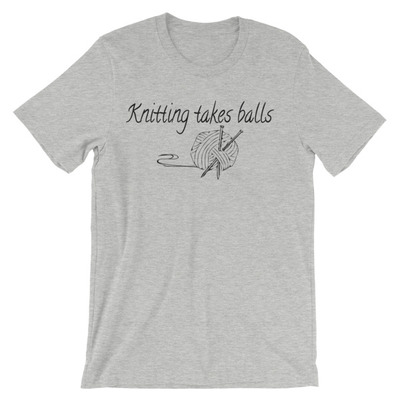 Knitting Takes Balls Unisex short sleeve t-shirt