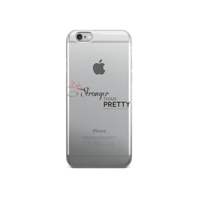 Stronger Than Pretty iPhone 5/5s/Se, 6/6s, 6/6s Plus Case
