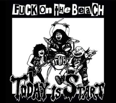 Fuck On The Beach - Today Is The Start LP