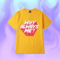 Unisex Yellow WHY ALWAYS ME T-shirt - Thumbnail 3