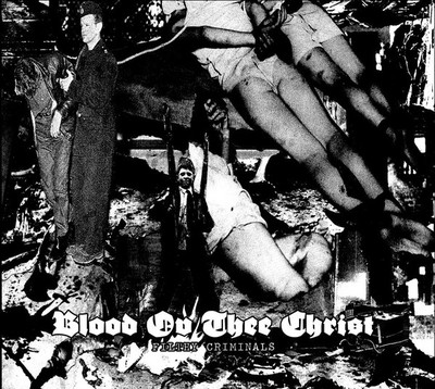 Blood Ov Thee Christ 'Filthy Criminals' CD
