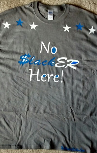 No $lackER Here! (Grey,RoyalBlue&White) T-shirt.