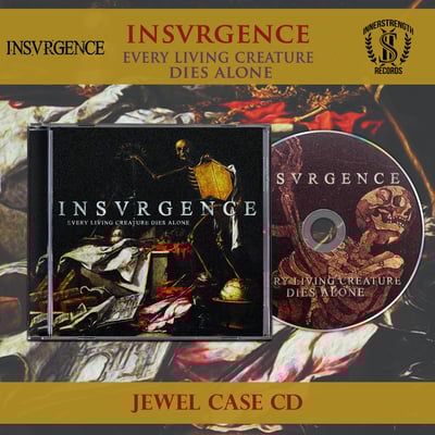 Insvrgence - every living creature dies alone