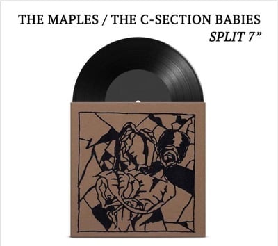 The Maples // The C-Section Babies Split 7"