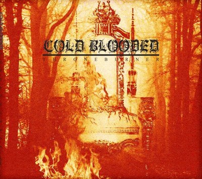 Cold Blooded "Throneburner" LP/CD/Shirt