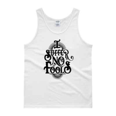 I suffer no fools (Tank Top)