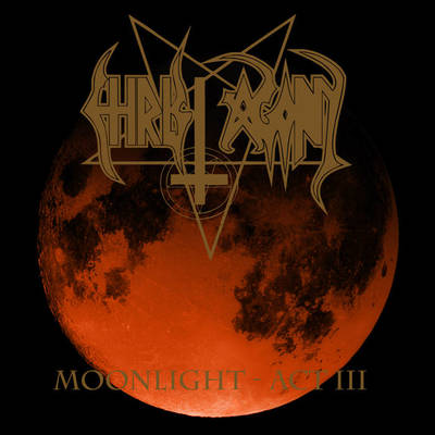 Christ Agony - Moonlight - Act III (CD)