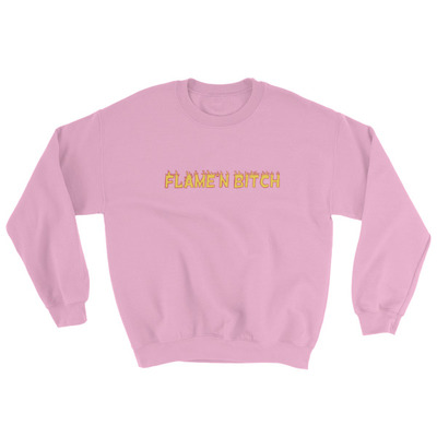 Flame'n Bitch Unisex Sweatshirt