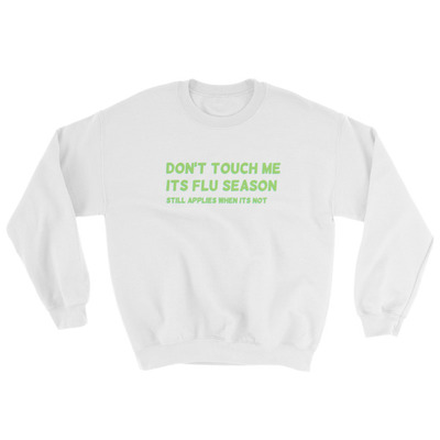 Don't touch me white Unisex Sweatshirt