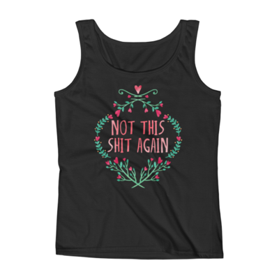 Not Again ☆ Ladies' Tank