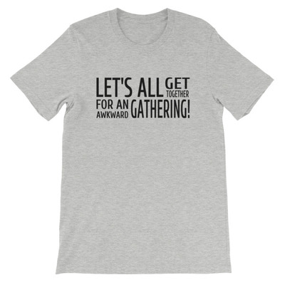 Awkward Family Gathering Short-Sleeve Unisex T-Shirt