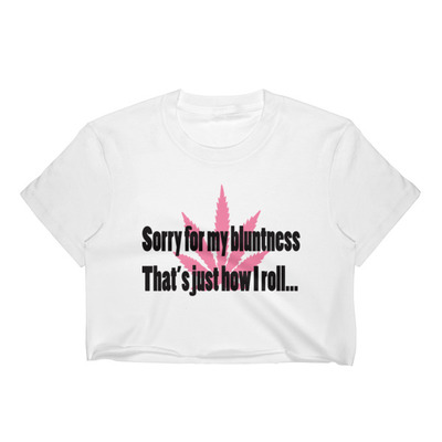"Sorry for my Bluntness" Crop Top